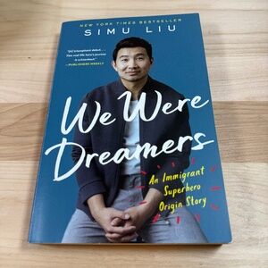 WE WERE DREAMERS Simu Liu Buy 1 for $12, 2 for $20, 3 for $24!